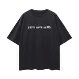 Faith Over Fear | Oversize Deep Drop Shoulder Tee